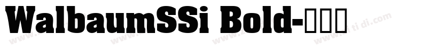 WalbaumSSi Bold字体转换